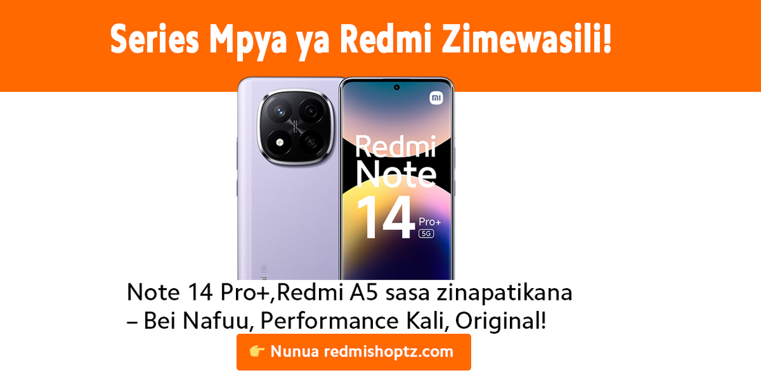 Tazama Series Mpya ya Simu za Redmi β Zimefika Tanzania!